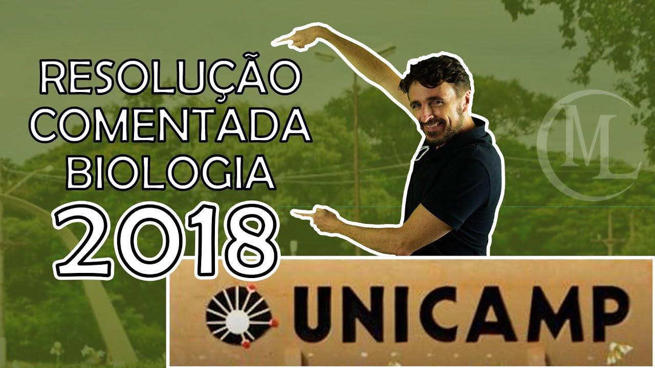 UNICAMP 2018 - CORREÇÃO DA PROVA DE BIOLOGIA - Professor Marcio Léo.