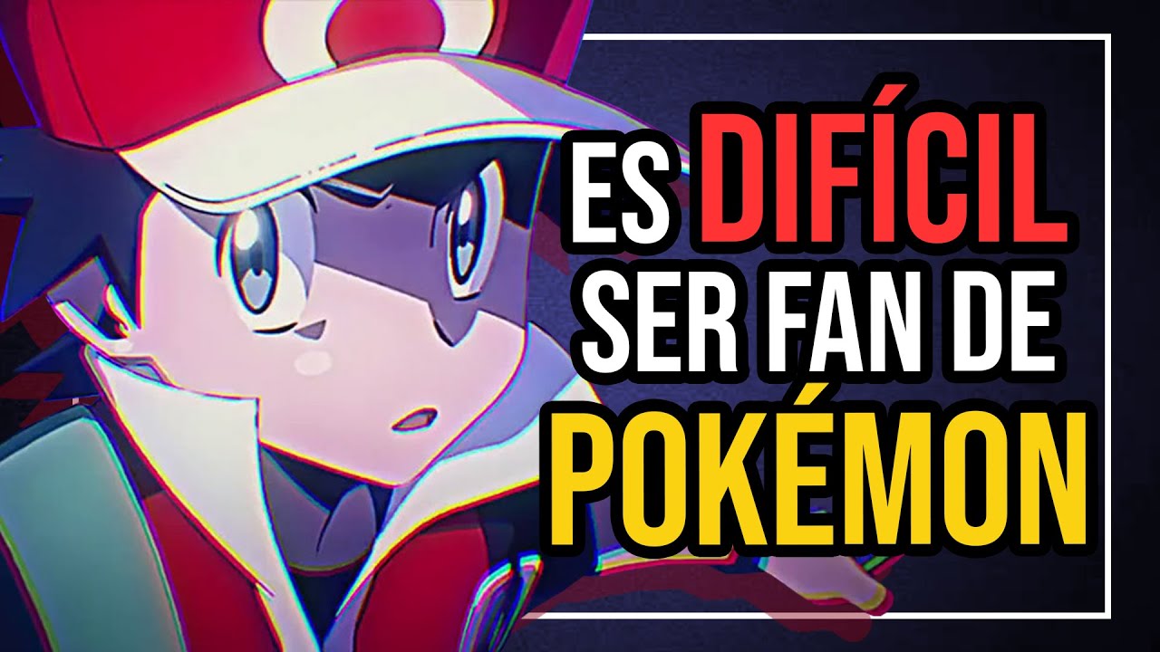 Es DIFÍCIL ser FAN de POKÉMON hoy en día