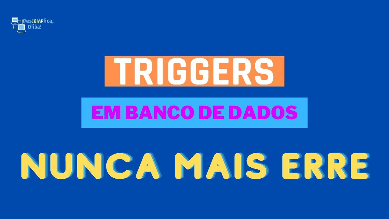 PL-PgSQL (Aula 10)- Triggers (Gatilhos) em Detalhes em PostgreSQL - Com Exemplos e Implementação