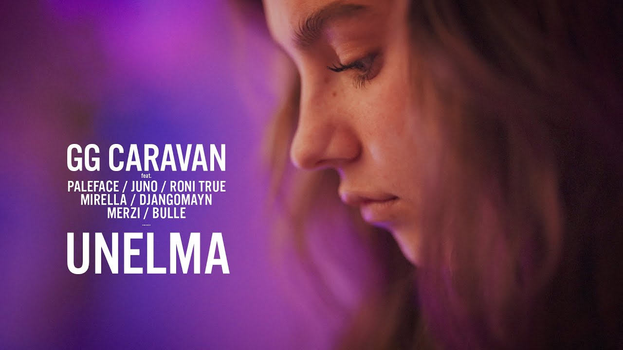 GG Caravan - Unelma feat. Paleface, Juno, Roni True, Mirella, Djangomayn, Merzi, Bulle