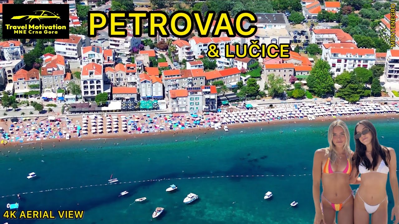 PETROVAC i LUČICE kupanje u Avgustu 2024 - PETROVAC & LUČiCE [4K Aerial View] MNE Crna Gora