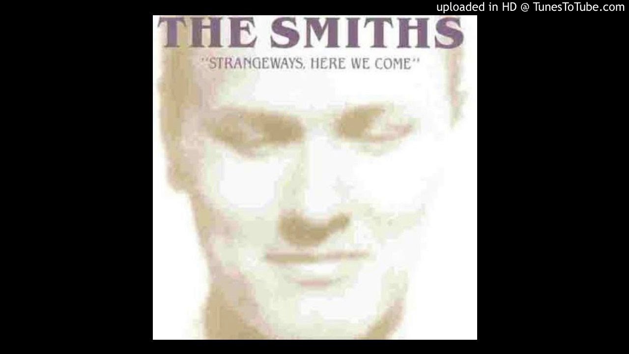 The Smiths - Stop Me If You Think You've Heard This One Before