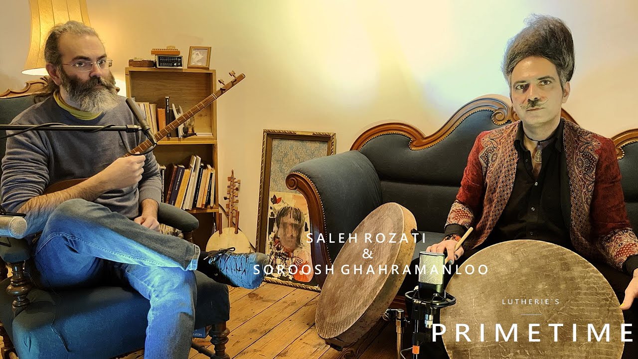 Lutherie`s Primetime // Soroosh Ghahramanloo & Saleh Rozati