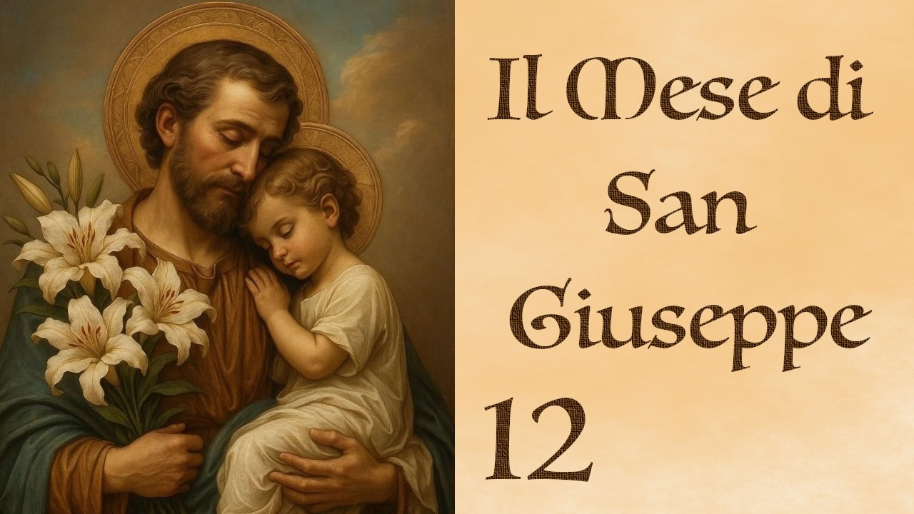 12 marzo 2026 - San Giuseppe e la Preghiera