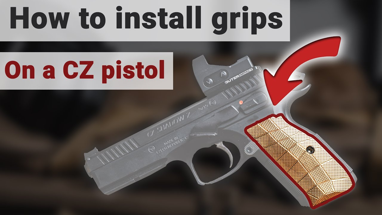 How to Install Grips on a CZ pistol