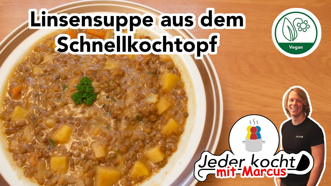 Jeder kocht - Linsensuppe aus dem Schnellkochtopf