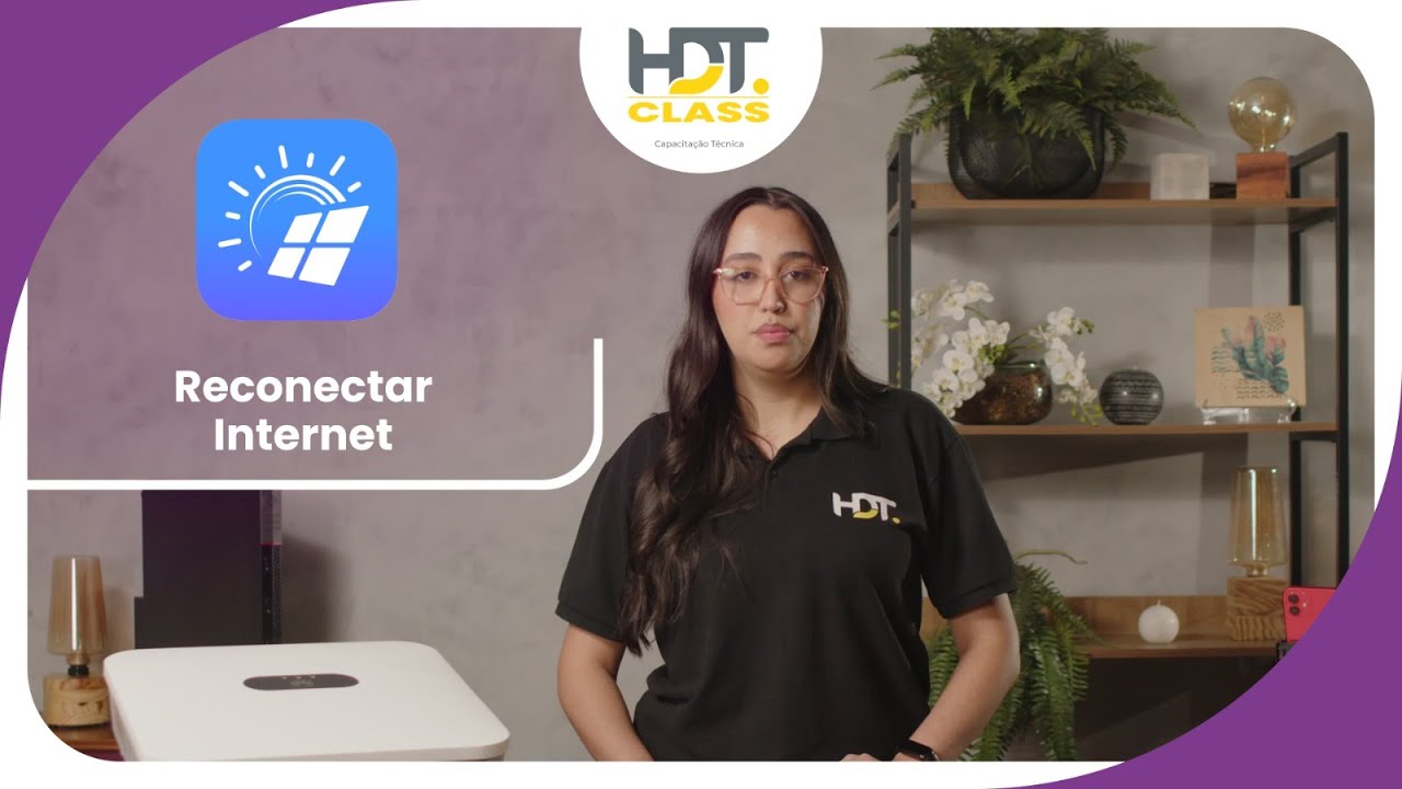 HDT CLASS #13 –  Como Reconectar o Inversor Huawei à Internet - Passo a Passo