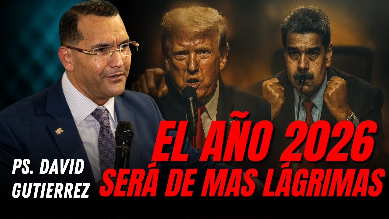 El a&ntilde;o 2026 ser&aacute;a de mas l&aacute;grimas / Pastor General David Guti&eacute;rrez