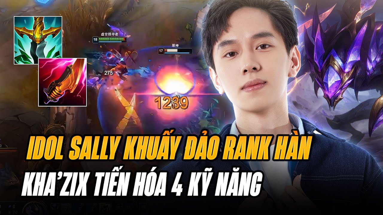 GIÁO ÁN KHA'ZIX TIẾN HÓA 4 KỸ NĂNG CỦA SALLY KHUẤY ĐẢO RANK HÀN CÙNG MÀN GÁNH TEAM CỰC NÉT