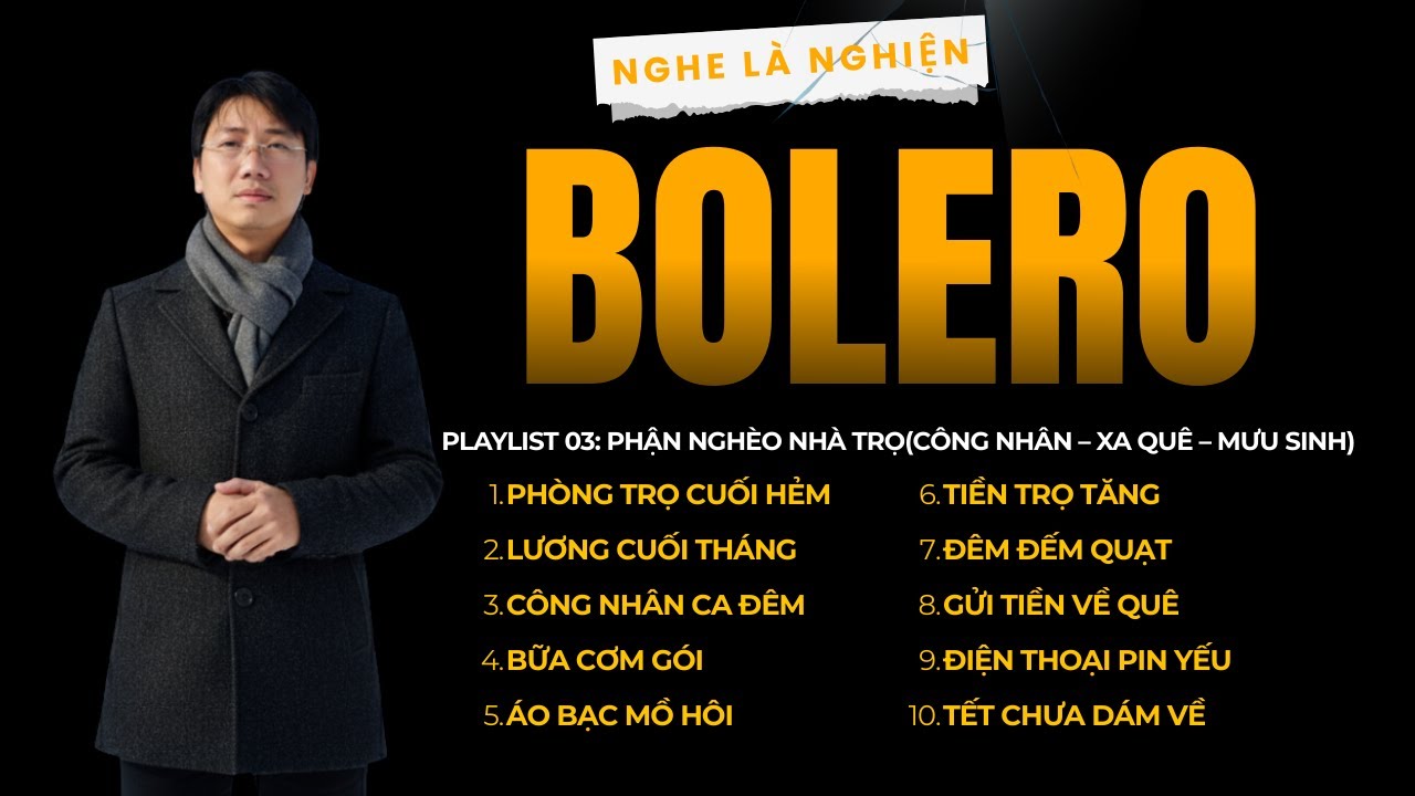 Bolero Hay Nhất – Playlist 03 Nhạc Bolero Đời Công Nhân Xa Quê | Nghe Là Nghiện