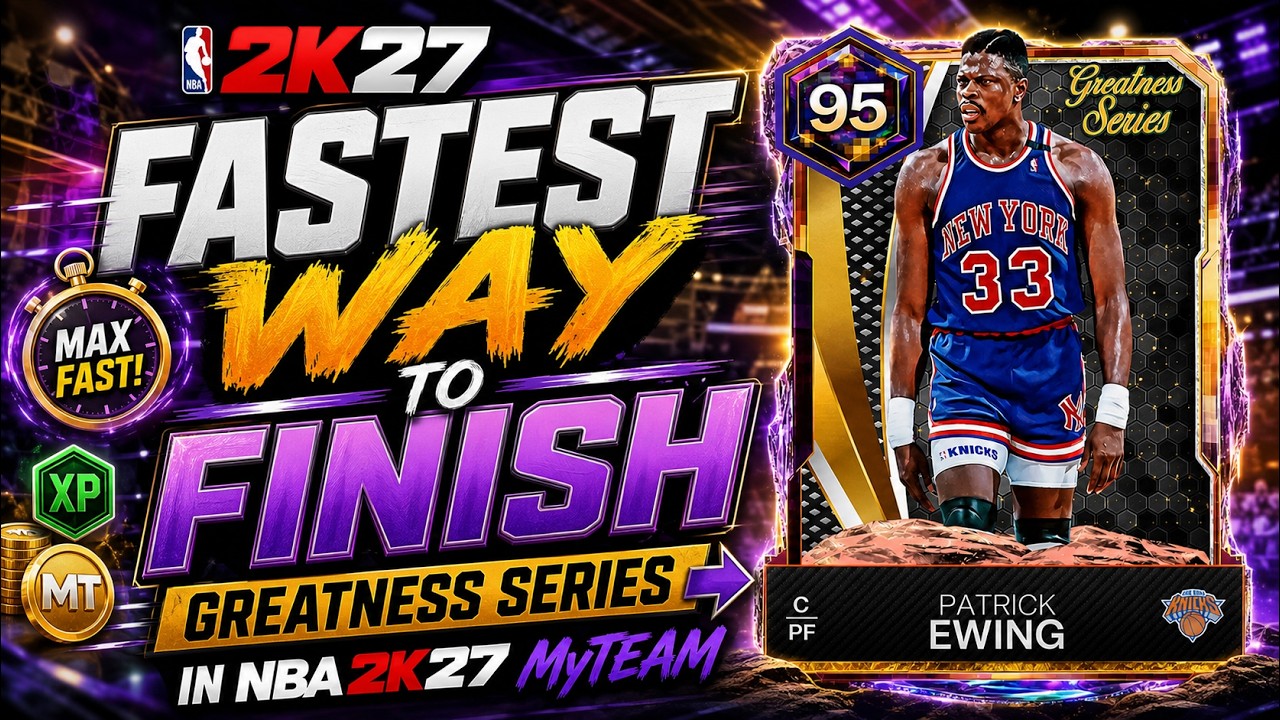 FASTEST Way to Finish Greatness Series in NBA 2K27 MyTEAM
