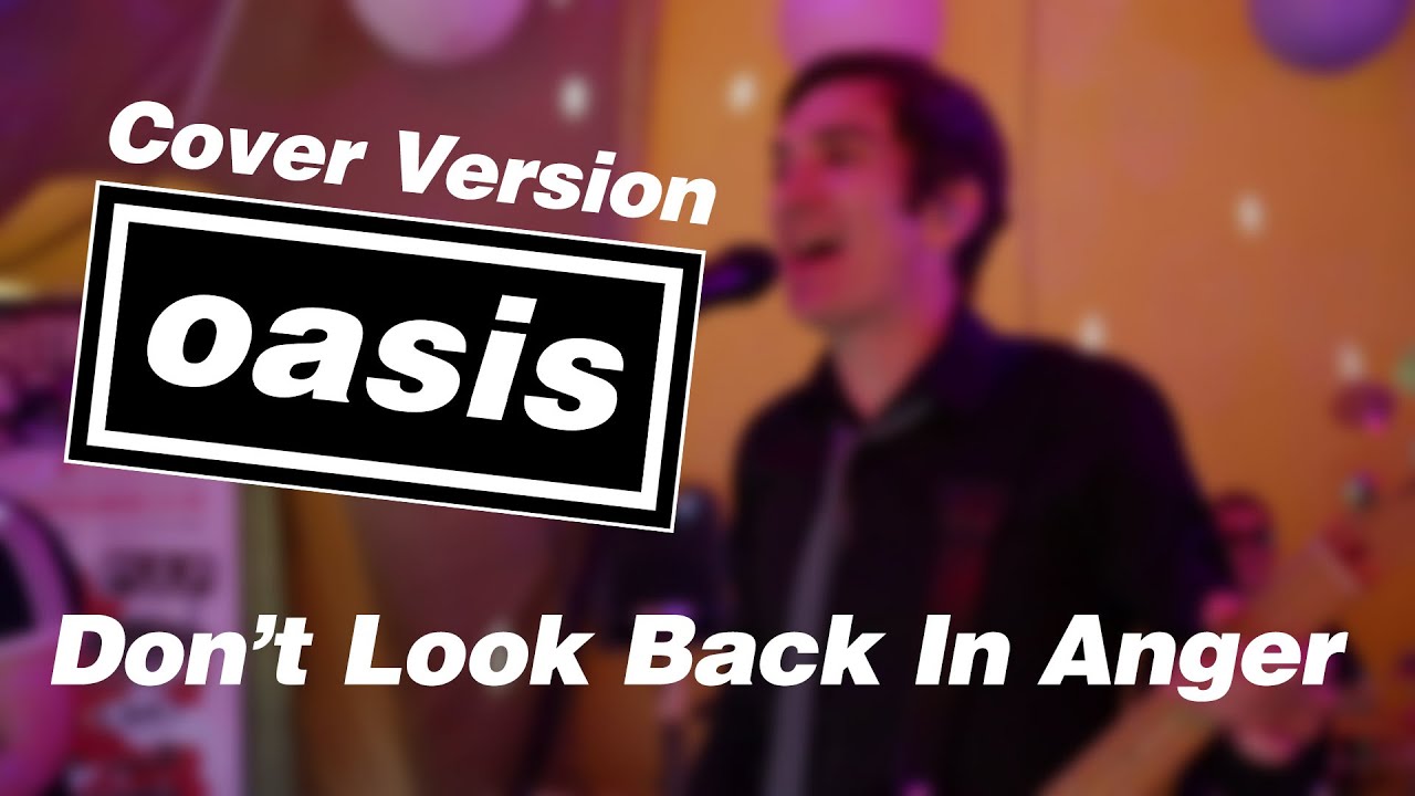 Don't Look Back In Anger (Oasis Cover) - Live by 90's tribute band 'Britpop Reunion'