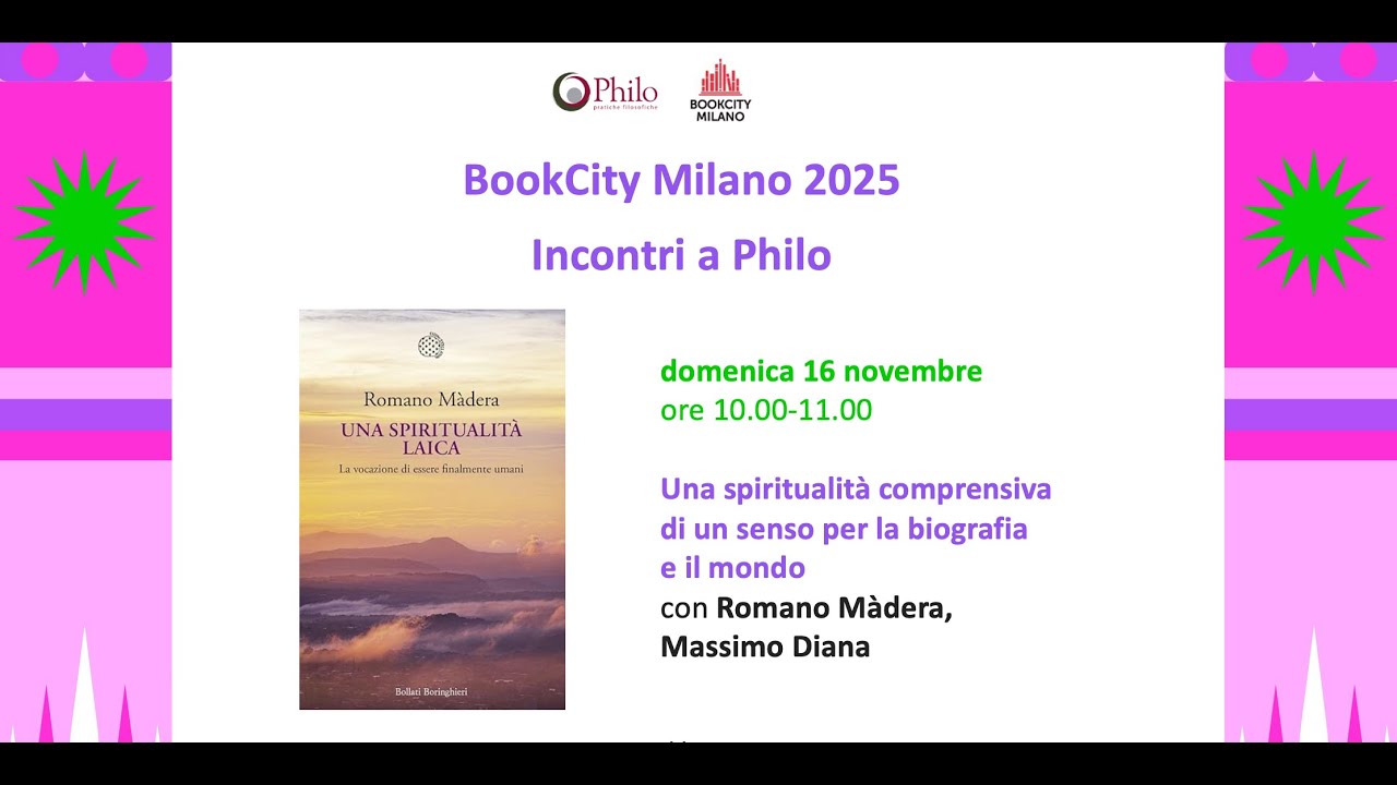 BookCity Milano 2025 - Philo: Una spiritualità comprensiva di un senso per la biografia e il mondo