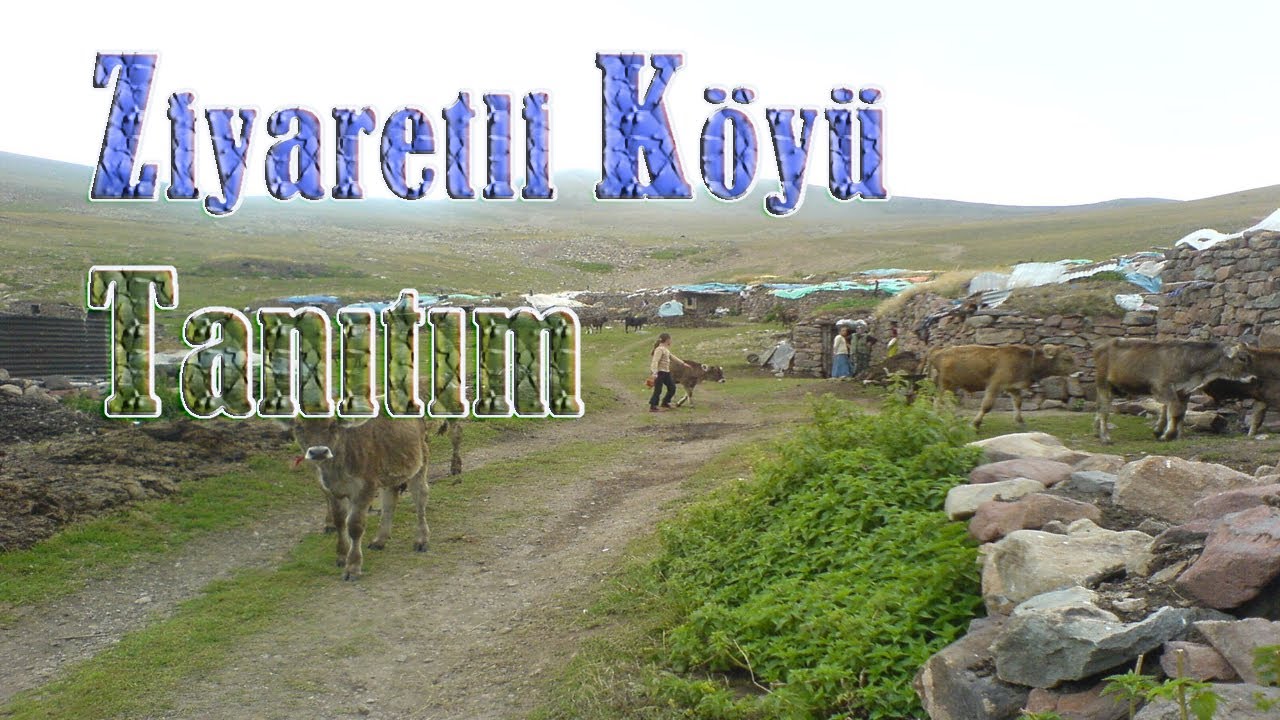 Tortum Ziyaretli Köyü Tanıtım.