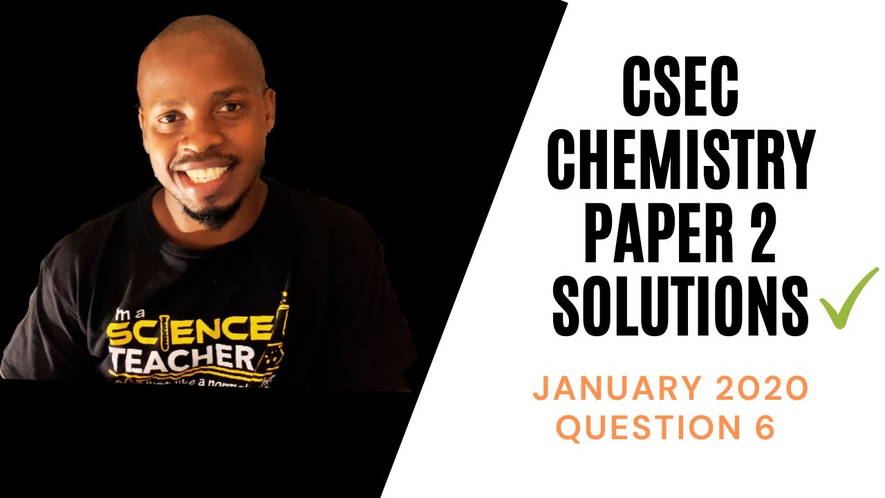 CXC CSEC Paper 2 Chemistry Solutions January 2020
