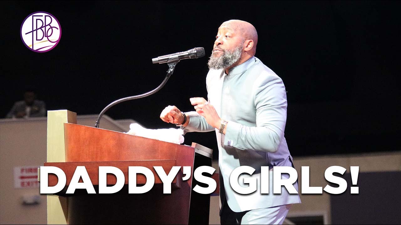Pastor Tolan Morgan • Daddy's Girls • Fellowship Bible Baptist Church