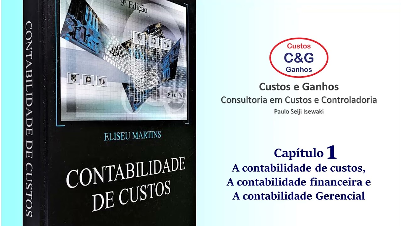 Capitulo 1: Introdução à Contabilidade de Custos – Eliseu Martins