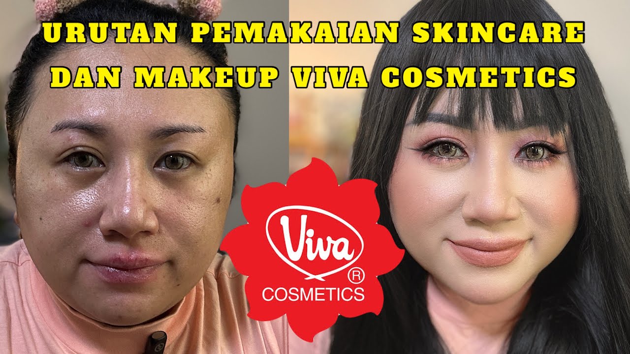 URUTAN PEMAKAIAN SKINCARE DAN MAKEUP PAKAI SEMUA PRODUK VIVA COSMETICS 