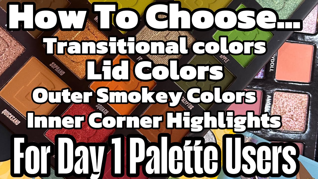 How To Use An Eyeshadow Palette For Day 1 Beginners