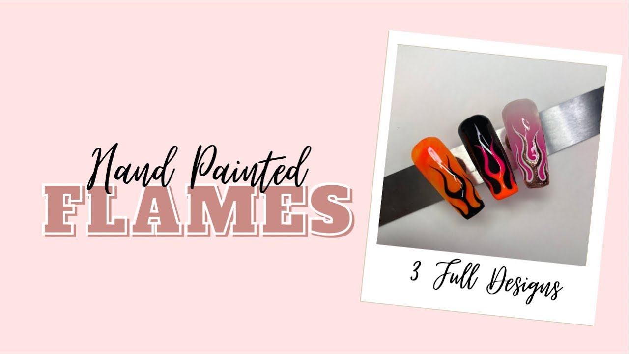3 Hand Painted Flame Designs - Nail Art