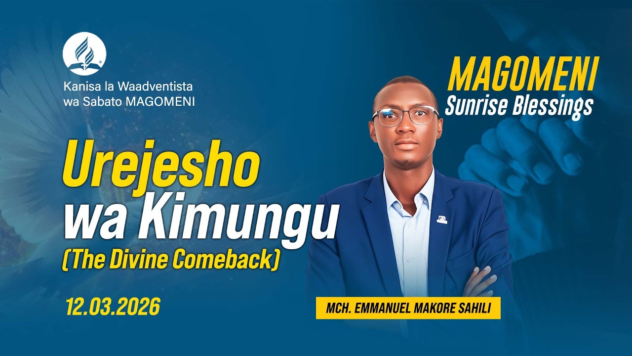 MAGOMENI SUNRISE BLESSINGS | UREJESHO WA KIMBINGU | PR. EMMANUELI MAKORE | 12.03.2026
