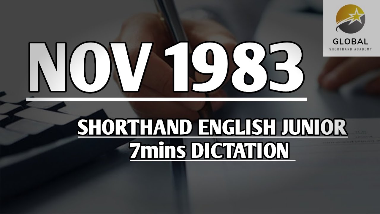 NOV 1983 SHORTHAND DICTATION ENGLISH JUNIOR SPEED 7mins 🔊💭✍🏼🏆✨