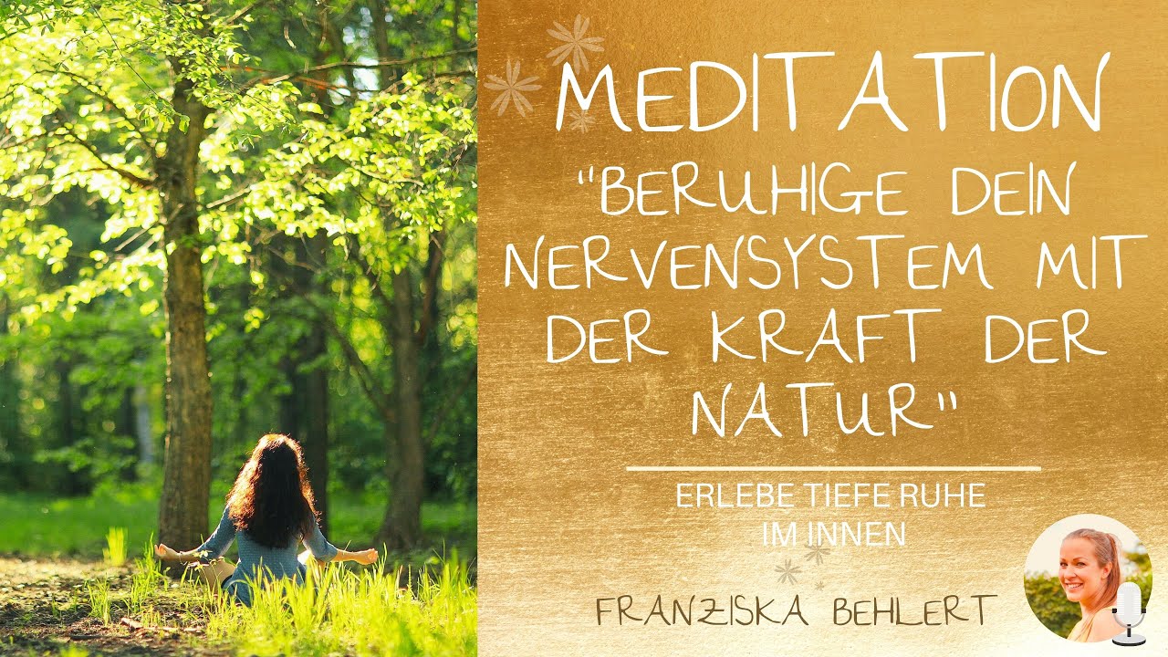 Entspannungsmeditation für dein Nervensystem | Mit der Kraft der Natur zur tiefen Ruhe im Innen