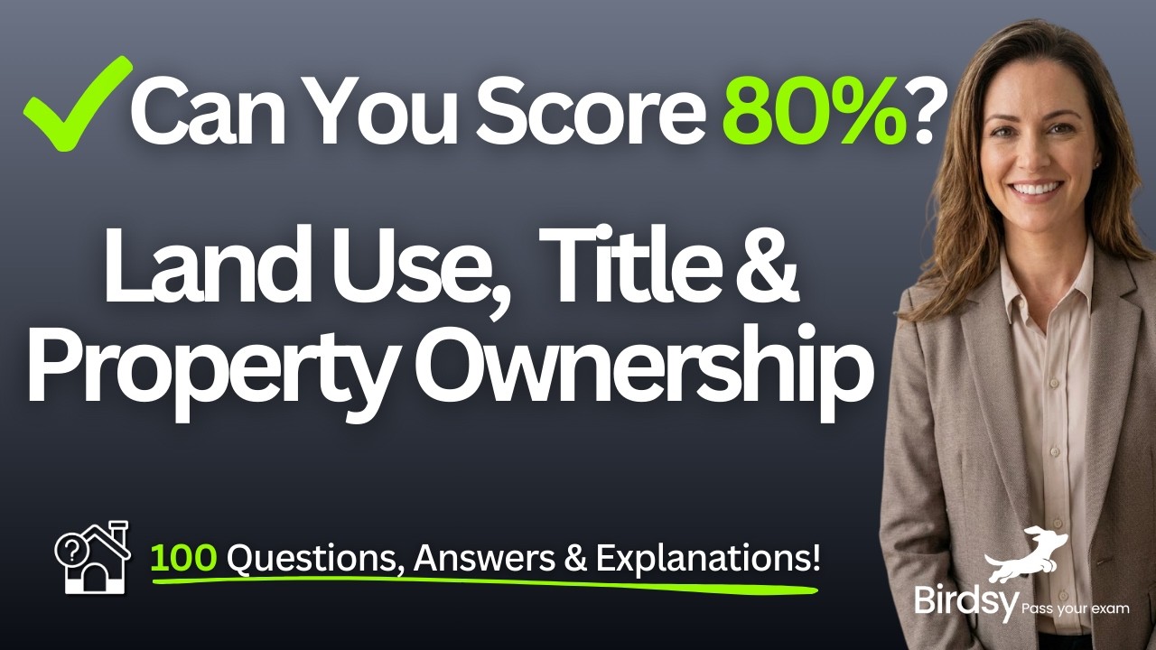2026 Real Estate Exam Prep: Land Use, Title & Property Ownership — 100 Practice Questions