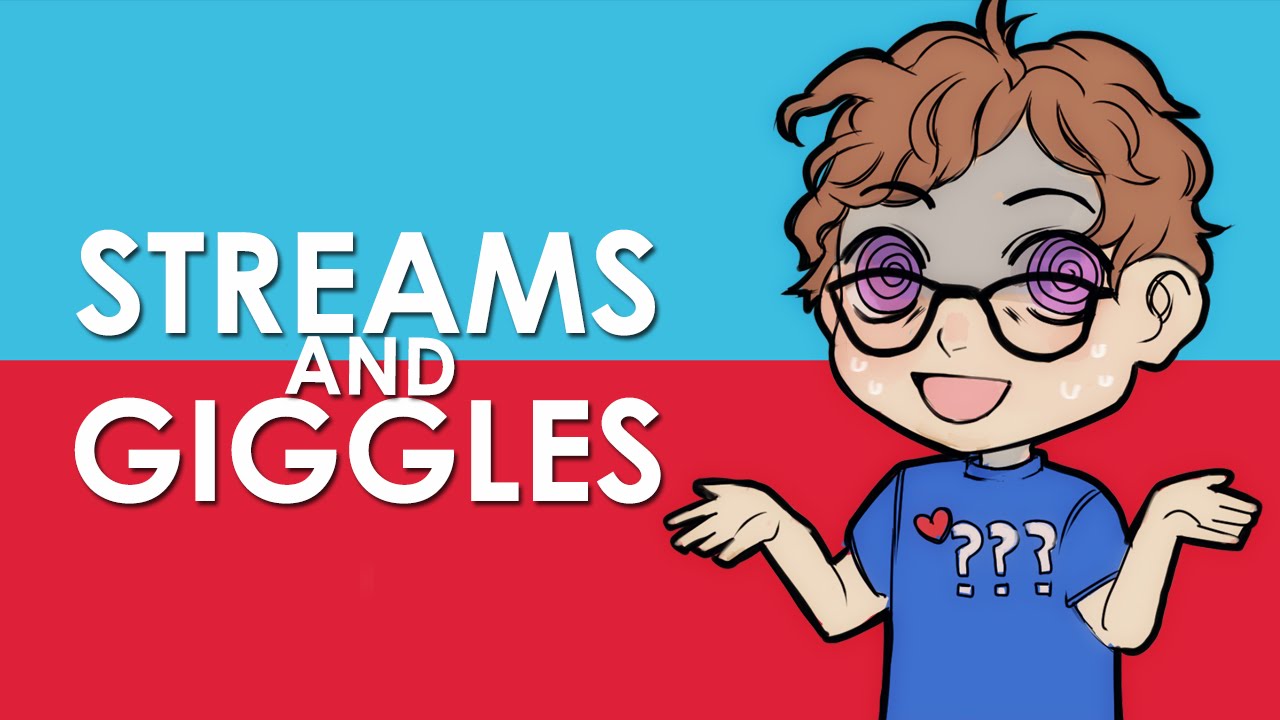 Streams and Giggles - We're losing it