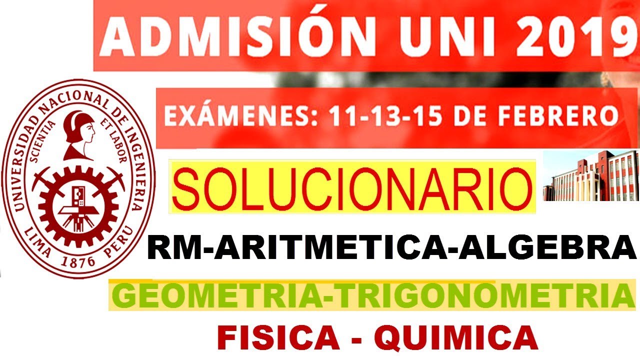 EXAMEN ADMISIÓN  UNI 2019 I SOLUCIONARIO (completo)