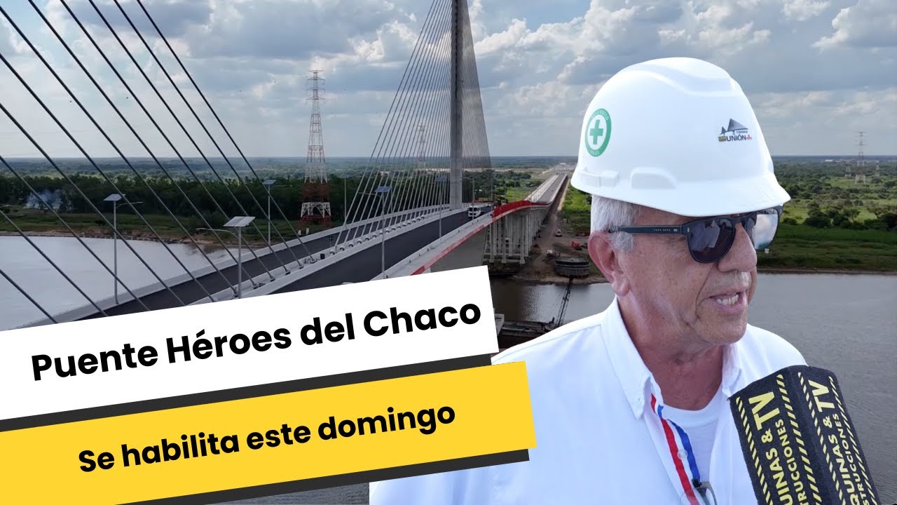 El Puente Héroes del Chaco se habilita este domingo