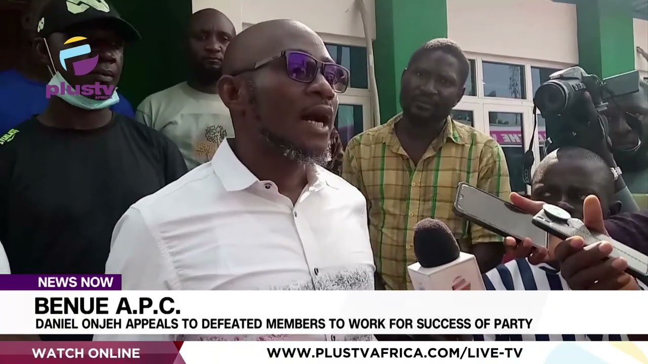 Benue A.P.C.: Daniel Onjeh Appeals To Defeated Members To Work For The Success Of The Party | NEWS