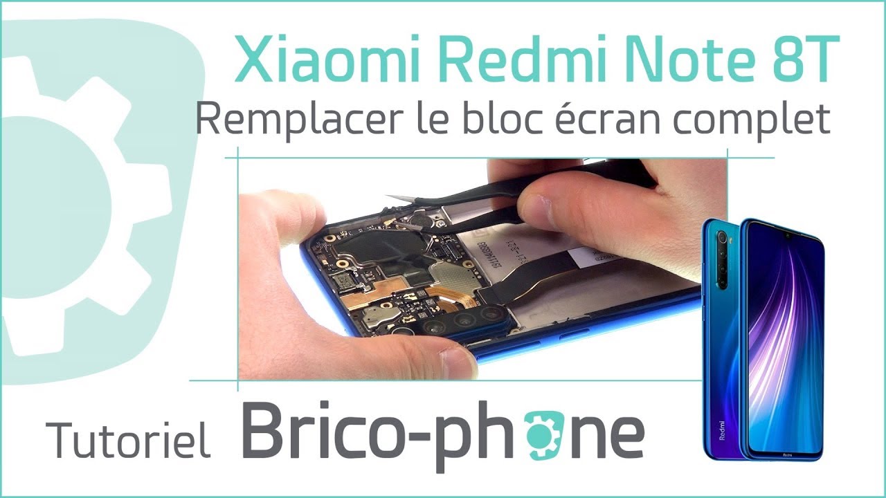 Comment changer l'écran complet du Xiaomi Redmi Note 8T (pré-monté sur châssis) - Tuto Brico-Phone