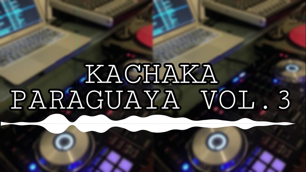 KACHAKA PARAGUAYA VOL.3