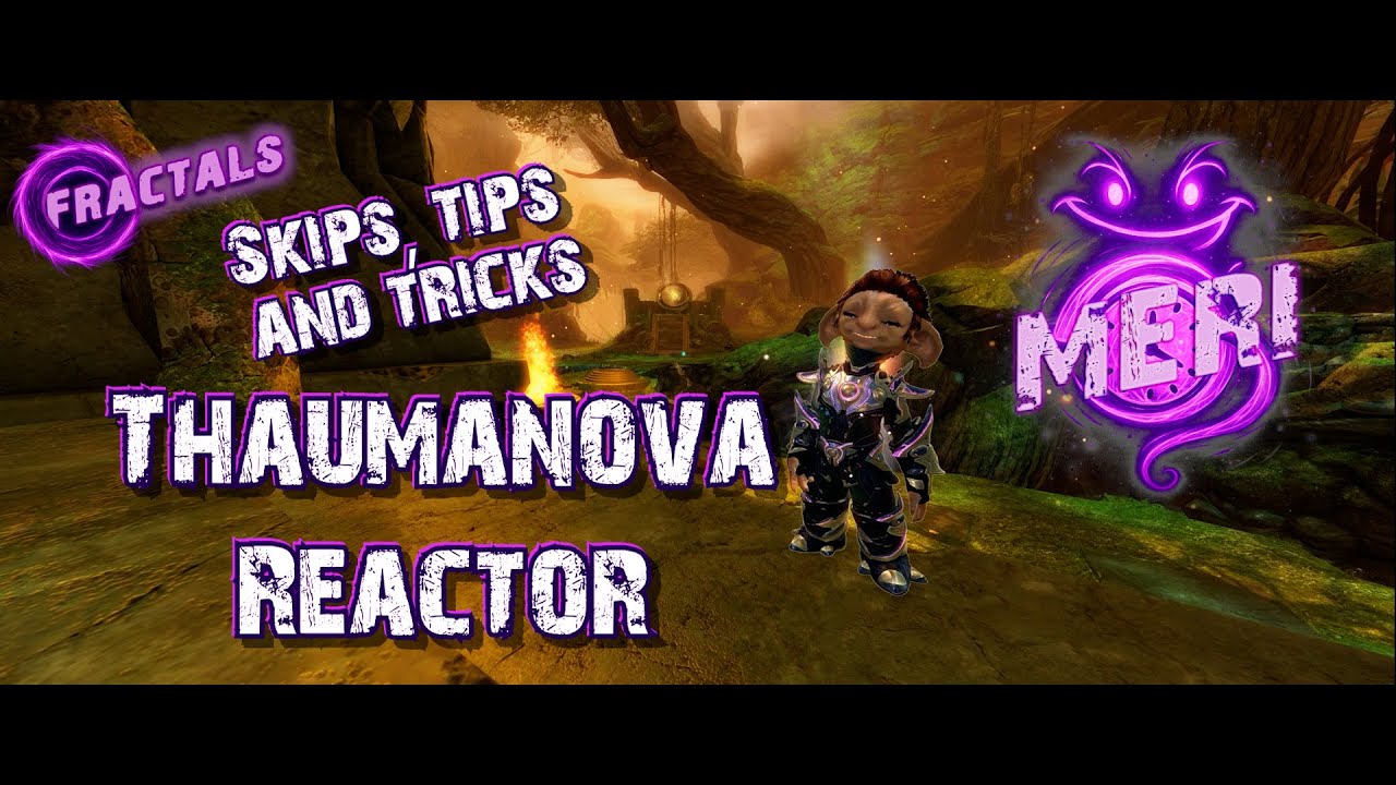 Thaumanova Reactor - Fractal Skips, tips and tricks
