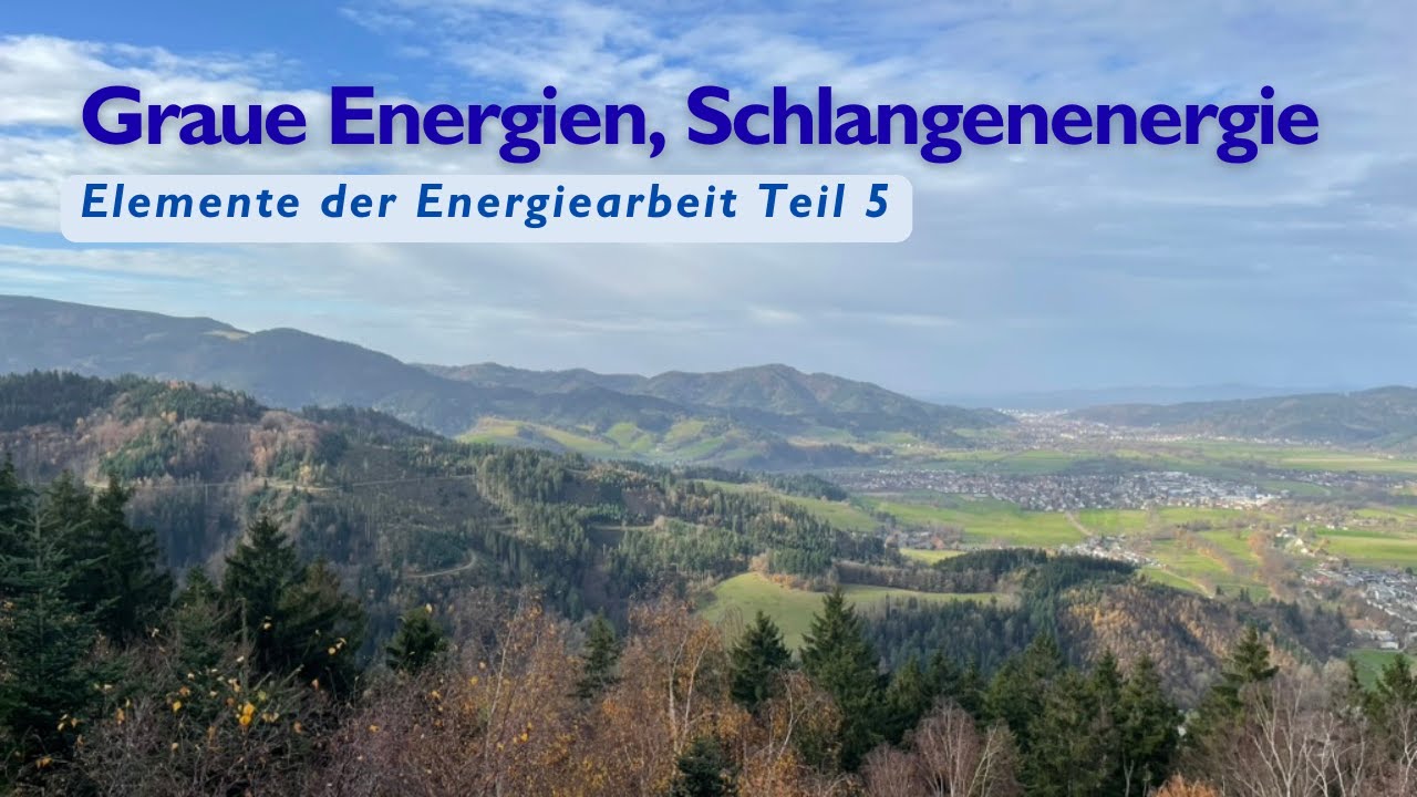 Graue Energie, Schlangenernegie - Teil 5 von Elemente der Energiearbeit