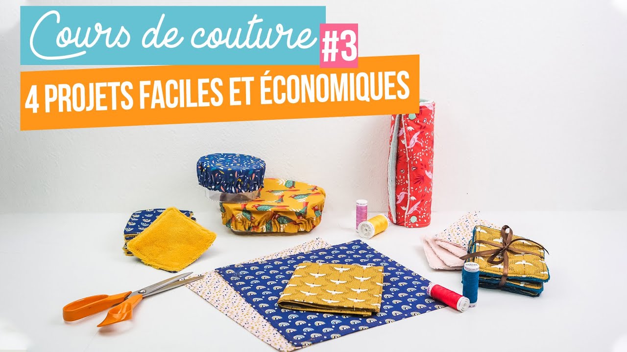 Cours de couture #3 : 4 projets couture faciles et économiques !