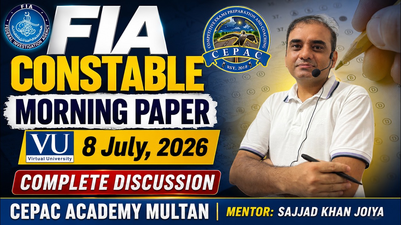 FIA Constable Paper Held Today | 8 July 2026 Morning Shift | CEPAC Academy