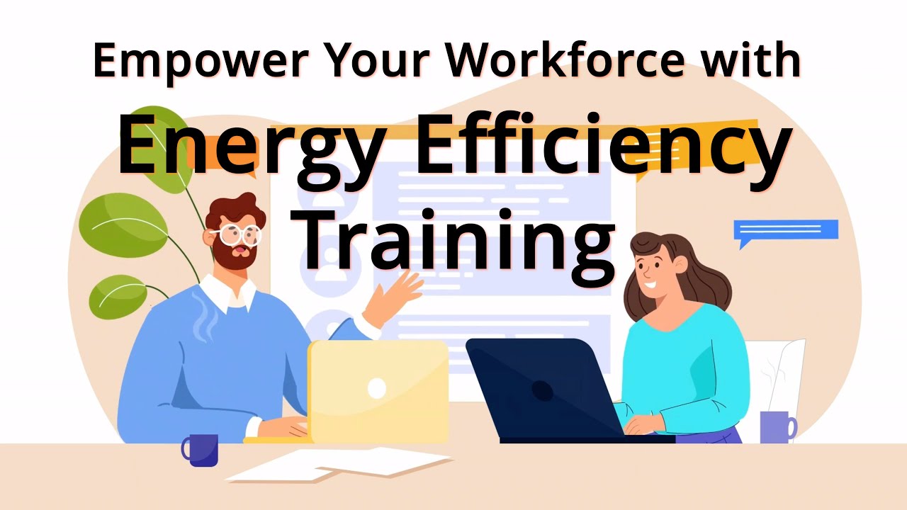 Empower Your Workforce with Energy Efficiency Training