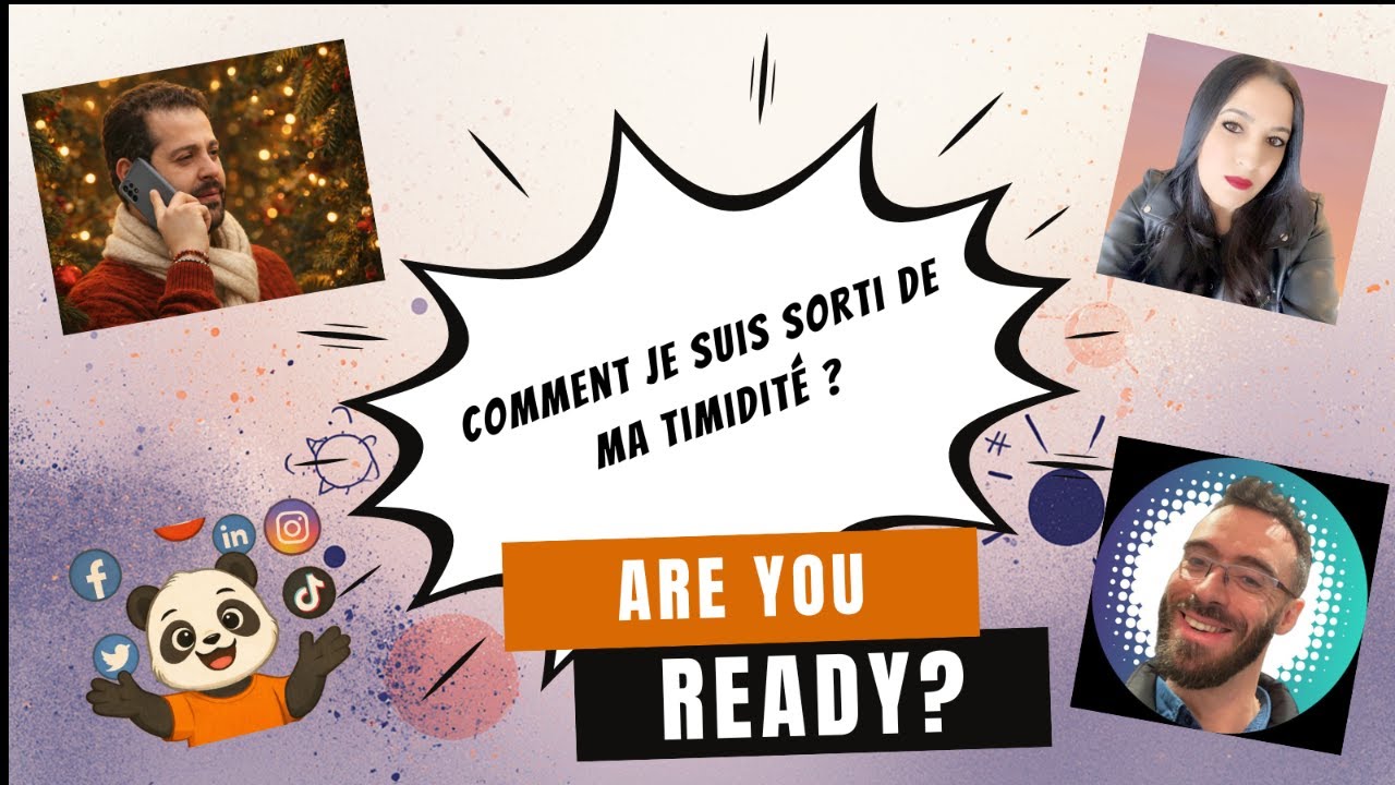 Comment je suis sorti de ma timidité ? 🎥