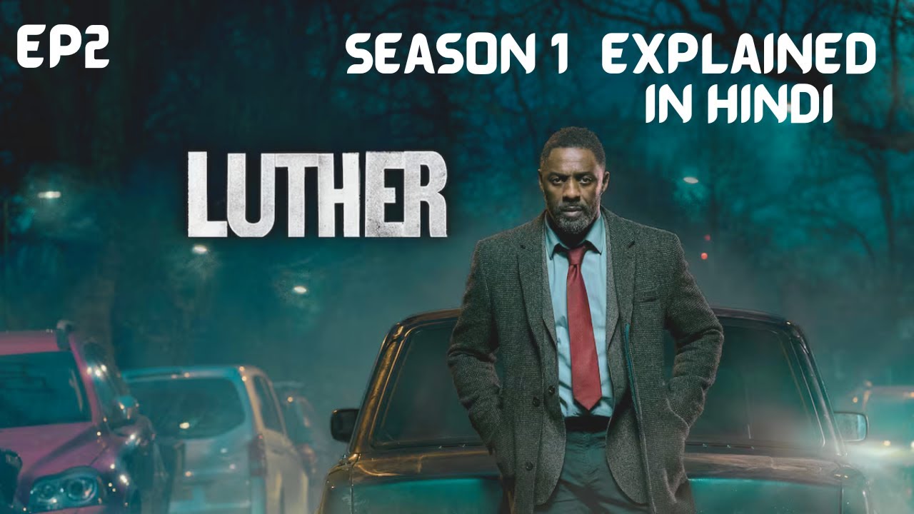 Luther Season 1 Episode 2 Explained in Hindi #idriselba #luther #lutherseason1 #webseries