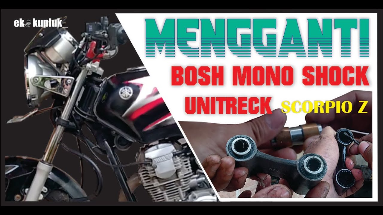 MENGGANTI BOSH MONO SHOCK UNITRECK SCORPIO Z