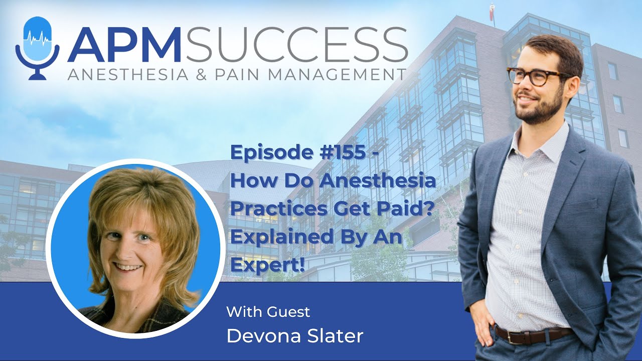 How Do Anesthesia Practices Get Paid? Explained By An Expert! w. Devona Slater