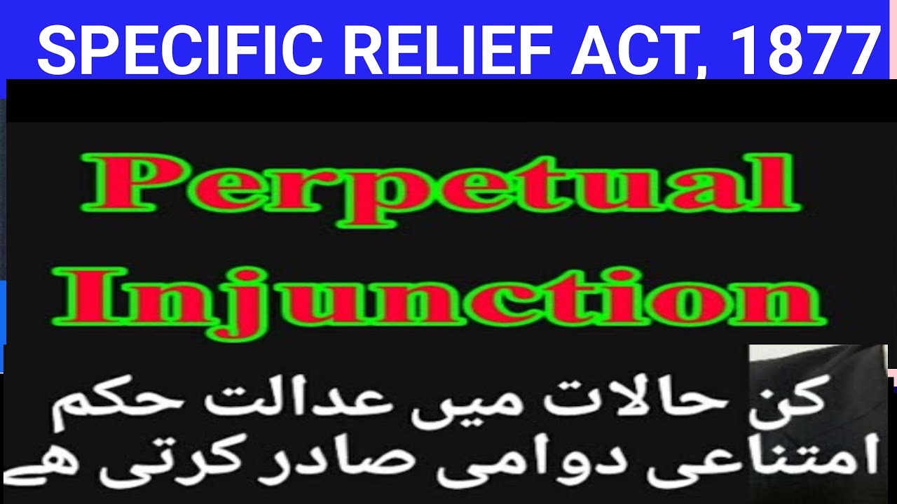 SEC 54 OF SPECIFIC RELIEF ACT,1877 I When Perpetual Injunctions may be granted