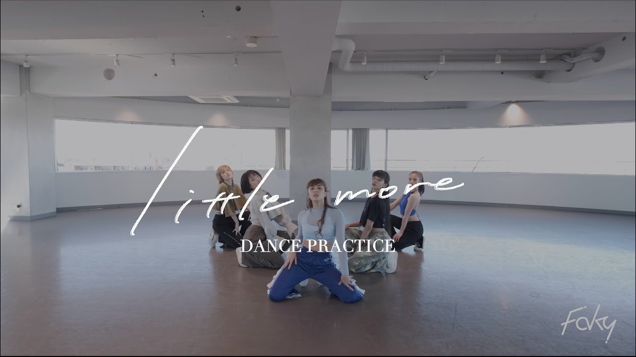 【Dance Practice Video】FAKY / little more