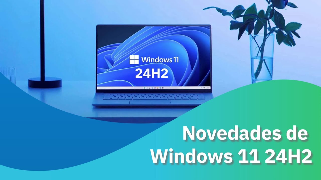 Todas las novedades que llegan a Windows 11 24H2