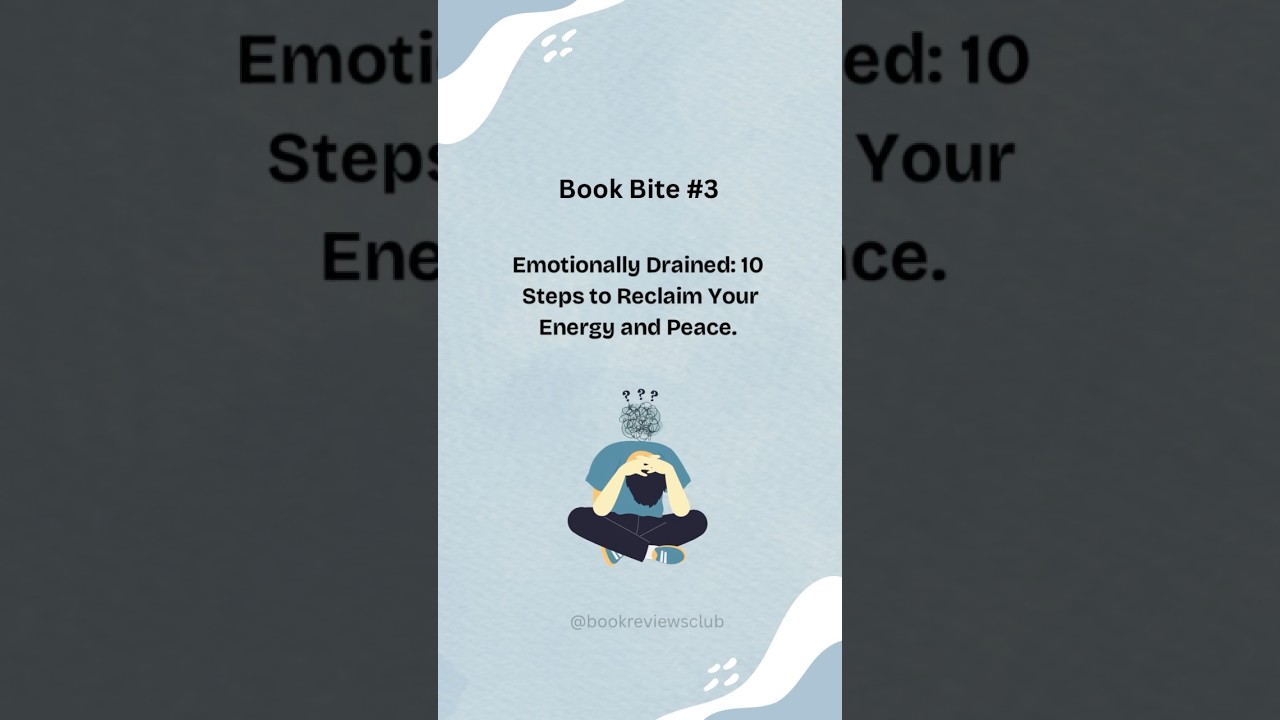 10 Simple Ways to Overcome Emotional Exhaustion |Book bits 3 