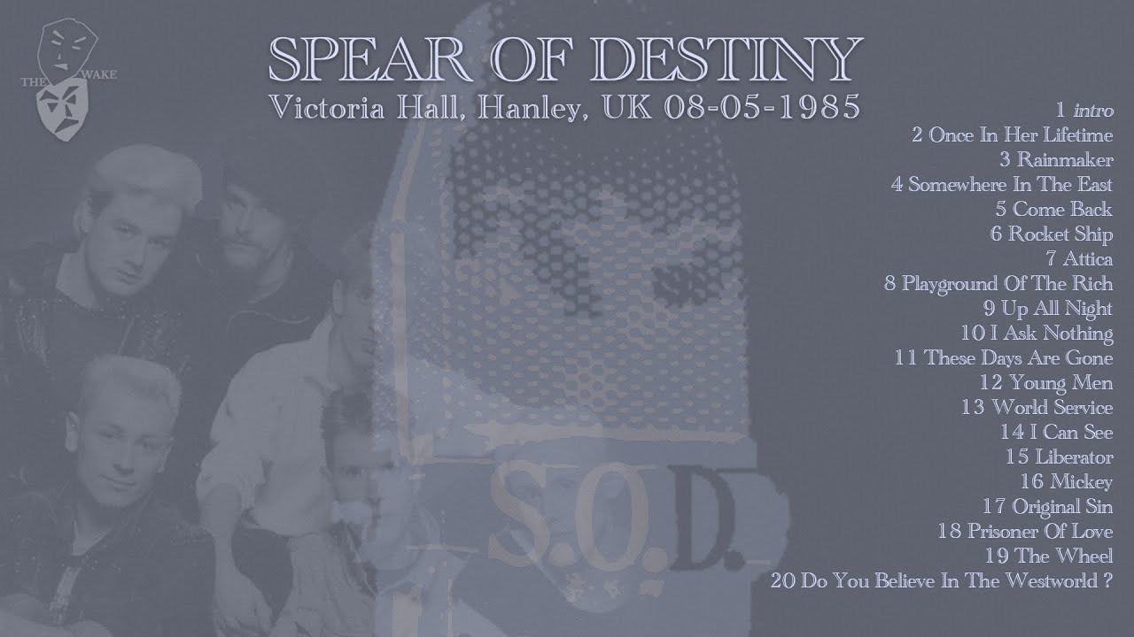 SPEAR OF DESTINY - 08-05-1985 - Victoria Hall, Hanley, UK (AUDIO ONLY)