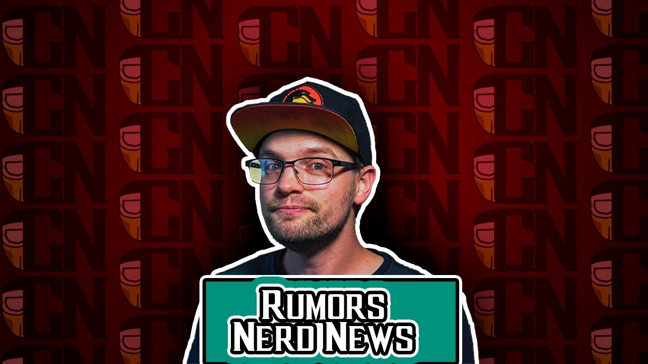Rumors Week In Nerdom