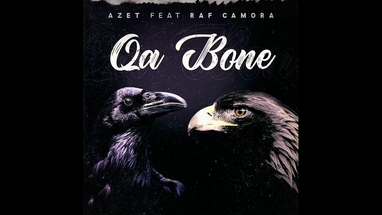 AZET feat  RAF CAMORA   QA BONE  Official
